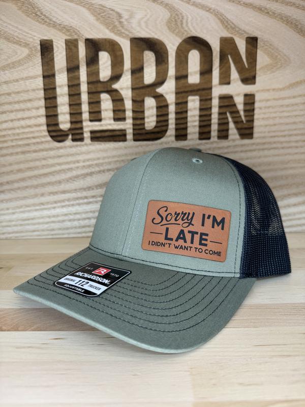 Sorry I'm Late Custom Leatherette Patch Trucker Style, FlexFit, and Evolve Ponytail Hats trucker hat unique gift unisex hat