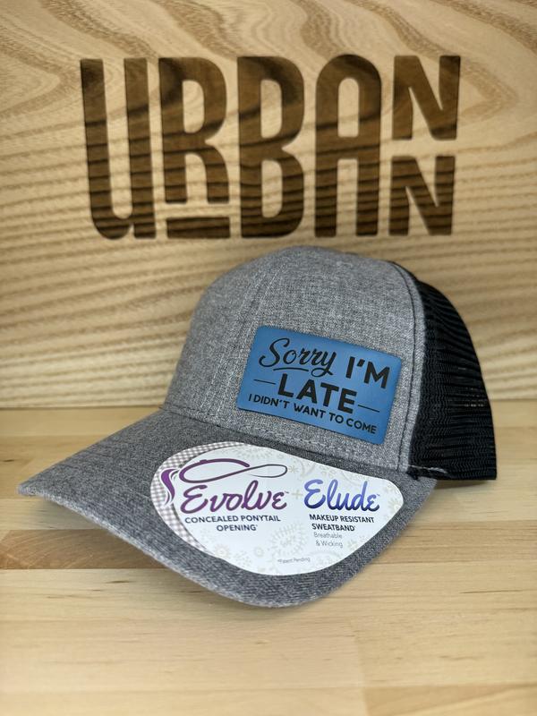 Sorry I'm Late Custom Leatherette Patch Trucker Style, FlexFit, and Evolve Ponytail Hats trucker hat unique gift unisex hat